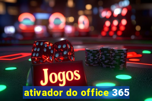 ativador do office 365